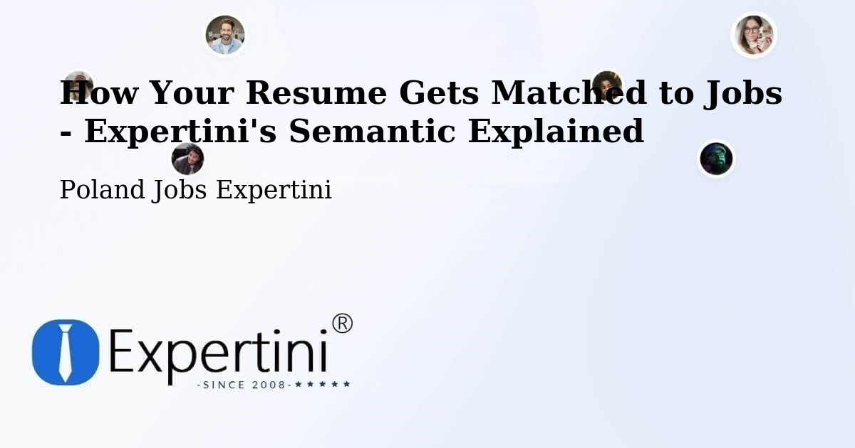 How Your Resume Gets Matched to Jobs - Expertini's Semantic Explained - Poland Jobs Expertini