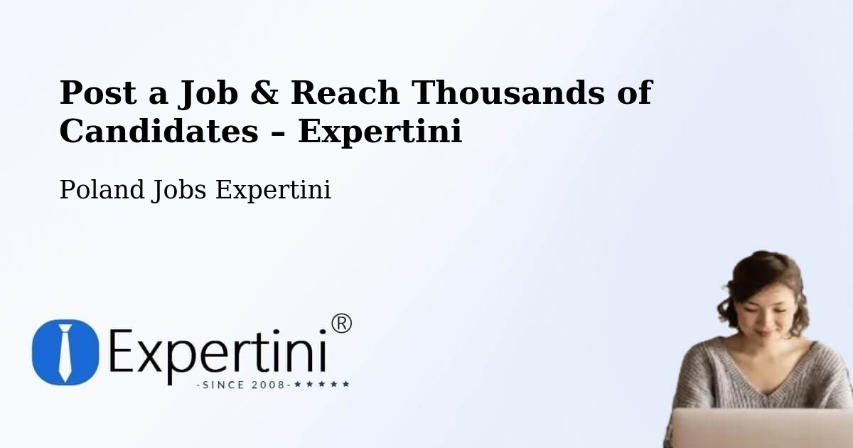 Post a Job in Malanów – Hire the Right Talent - Malanów, Poland Jobs Expertini