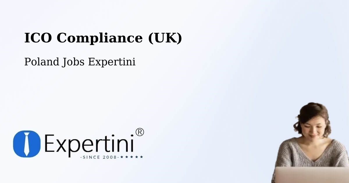 UK Data Protection & ICO Compliance – Malanów - Poland Jobs Expertini